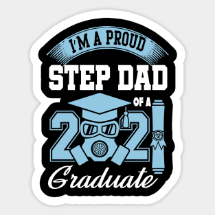 Proud stepdad of a 2021 graduate ..2021 graduation gift Sticker